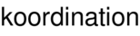 koordination