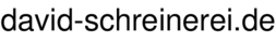 david-schreinerei.de