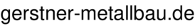 gerstner-metallbau.de