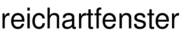 reichartfenster