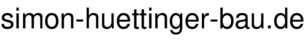 simon-huettinger-bau.de