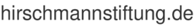 hirschmannstiftung.de