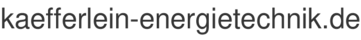 kaefferlein-energietechnik.de