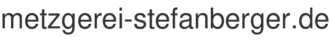 metzgerei-stefanberger.de