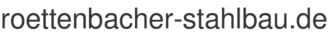 roettenbacher-stahlbau.de