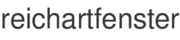 reichartfenster