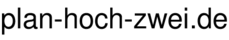 plan-hoch-zwei.de