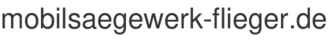 mobilsaegewerk-flieger.de
