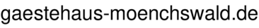 gaestehaus-moenchswald.de