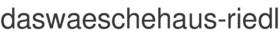 daswaeschehaus-riedl
